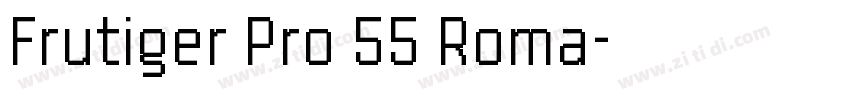 Frutiger Pro 55 Roma字体转换 Frutiger Pro 55 Roma字体转换